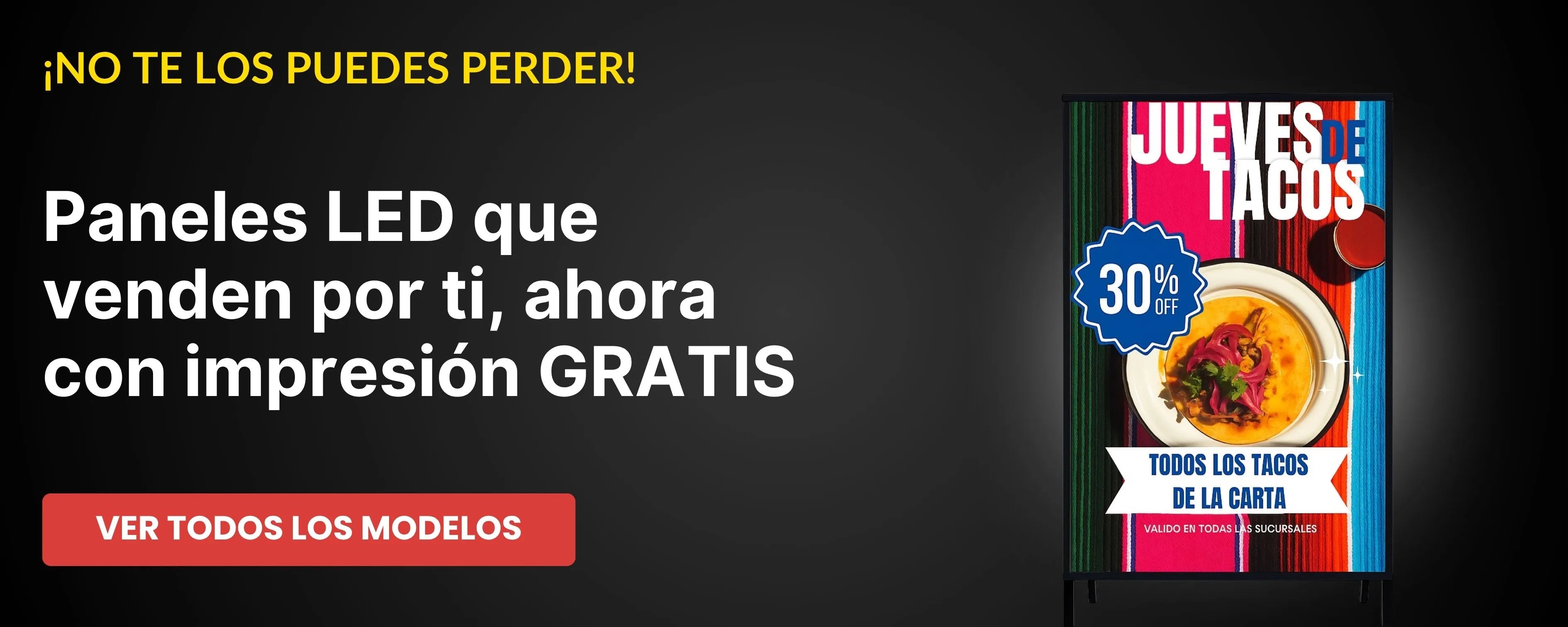 Paneles LED que venden por ti, ahora con impresión GRATIS